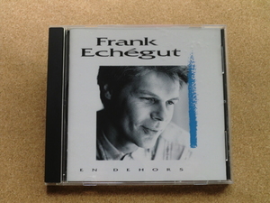 ＊Frank Echegut／En Dehors（9031-76135-2）（輸入盤）