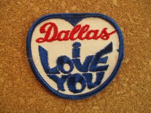 80s ダラス Dallas I LOVE アイラブ刺繍ワッペン/ビンテージVoyagerハート旅行アメカジ観光カスタム土産ジョークおもしろパロディ