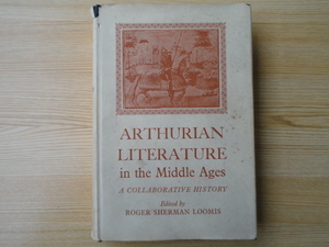 R. S. Loomis ed.: Arthurian Literature in the Middle Ages