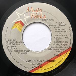 試聴 / LADY G / DEM THINGS NO RIGHT /Ｍusic Works/reggae/dancehall/'89/big hit !!/7inch