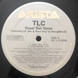 試聴 / TLC Featuring Lil' Jon&Sean Paul of Young Bloodz / Come Get Some /reggae/Hip Hop/'03/big hit !!/12inch