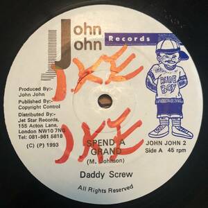 試聴 / DADDY SCREW / SPEND A GRAND /John John/reggae/dancehall/'93/big hit !!/12inch