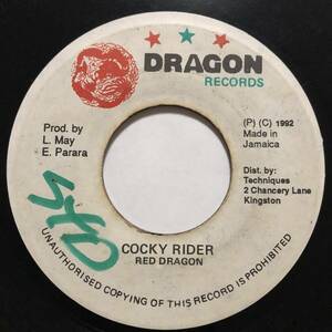 試聴 / RED GRAGON / COCKY RIDER /Dragon Records/Reggae/Dancehall/'92/big hit !!/7inch