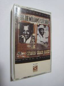 【カセットテープ】 BIG JOE WILLIAMS & J.D. SHORT / ★新品未開封★ STAVIN' CHAIN BLUES US版 ビッグ・ジョー・ウィリアムス