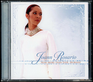 【CD/R&B】Joann Rosario - Now More Than Ever...Worship [試聴]