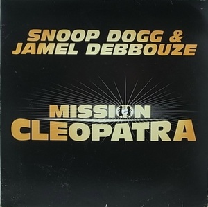 SNOOP DOGG & JAMEL DEBBOUZE/MISSION CLEOPATRA