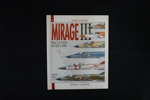 xj22/ミリタリー洋書戦闘機■Avions et pilotes : Mirage III 1955-2000