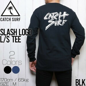 [クリックポスト対応] CATCH SURF キャッチサーフ SLASH LOGO L/S TEE ロンT ロングスリーブTEE A20TEE051 BLK Sサイズ