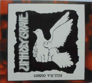 ＊中古CD UNHOLY GRAVE/GRIND VICTIM 2003-2006音源集リマスタリング仕様 名古屋GRIND HARDCORE BUTCHER ABC 324 SWARRRM DISGUNDER