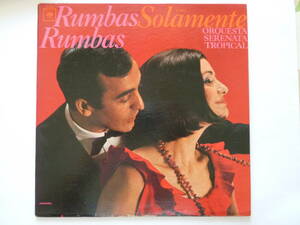 ◎★ラテン/ ムード■セレナータ・トロピカル / SERENATA TROPICAL■RUMBAS SOLAMENTE RUMBAS ■CBS