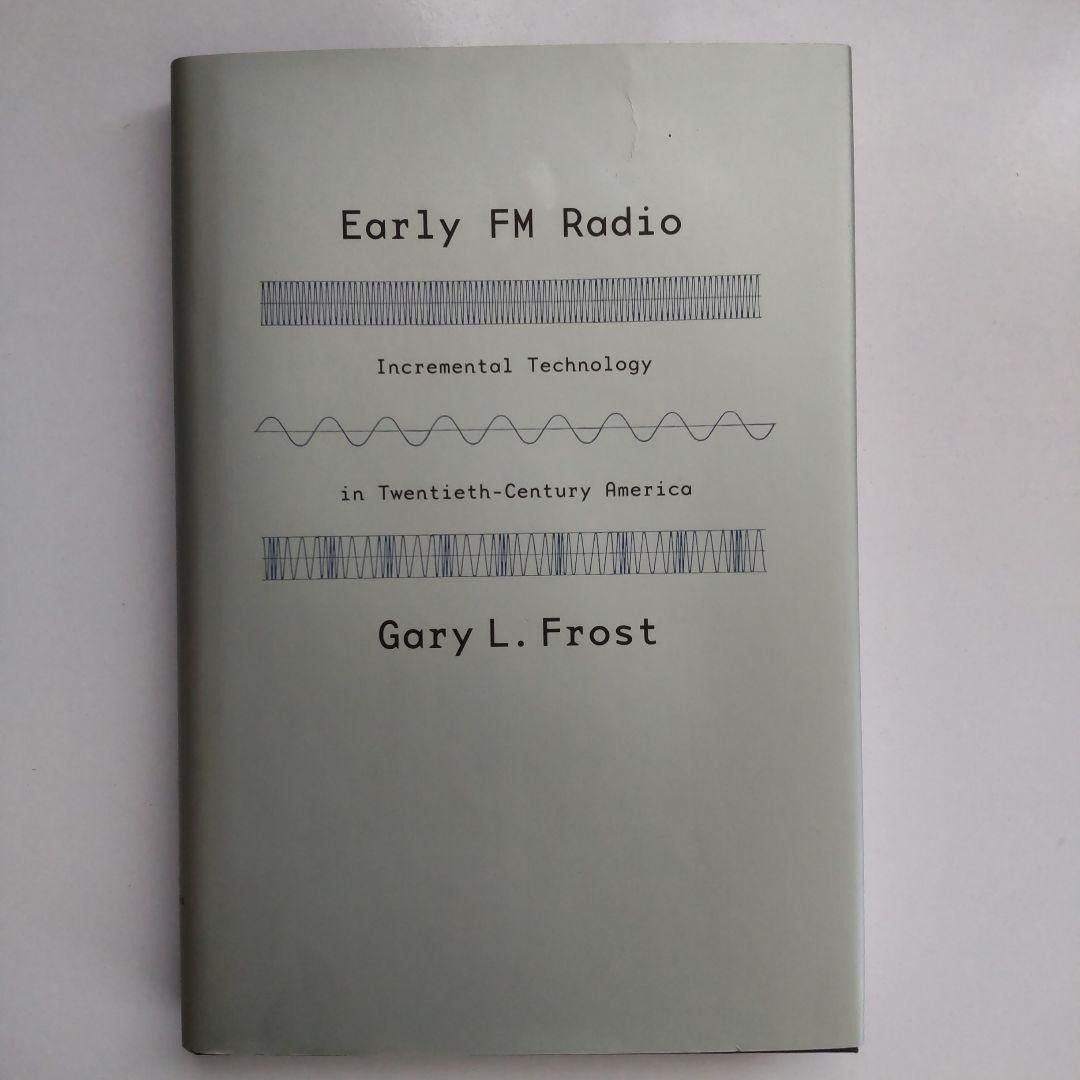 Early FM Radio Incremental Technology 洋書 FM ラジオ 周波数 変調 歴史 特許 技術