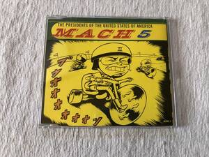 CDS　　THE PRESIDENTS OF UNITED STATE OF AMERICA　ザ・プレジデンツ・オブ・ザ・ユナイテッド・オブ・アメリカ　『MACH 5』　663881 2