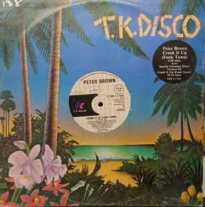 *PETER BROWN/CRANK IT UP(FUNK TOWN)'1979UK T.K.RECORDS12INCH