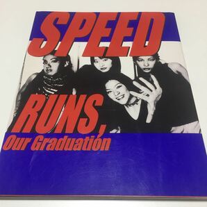 ＳＰＥＥＤ ＲＵＮＳ，ｏｕｒ ｇｒａｄｕａｔｉｏｎ ＳＰＥＥＤ 写真集