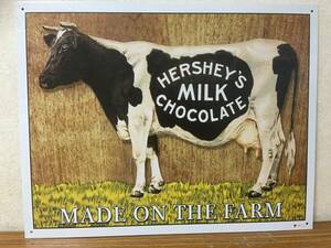 即決　ブリキ看板・HERSHEY’S MILK CHOCOLATE MADE ON THE FARM・縦40㎝・横32㎝・アメリカン雑貨・複数枚同梱発送可能です、