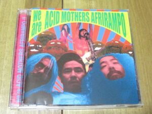 WE ARE ACID MOTHERS AFRIRAMPO アシッド・マザーズ・アフリランポ CD