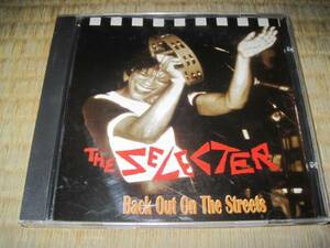 SELECTOR セレクター BACK OUT ON THE STREETS 米盤 CD