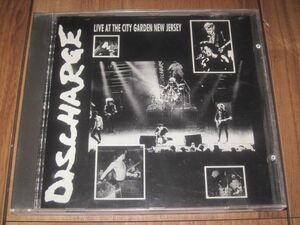 DISCHARGE ディスチャージ LIVE AT THE CITY GARDEN NEW JERSEY 英 CD