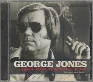輸 George Jones Burn Your Playhouse Down (The Unreleased Duets)◆規格番号■798422◆送料無料■即決●交渉有