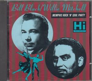 輸 Bill Black / Willie Mitchell Memphis Rock 'n' Soul Party◆規格番号■HIUKCD-102◆送料無料■即決●交渉有