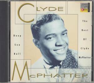 輸 Clyde McPhatter Deep Sea Ball: The Best Of Clyde McPhatter◆規格番号■7823142◆送料無料■即決●交渉有