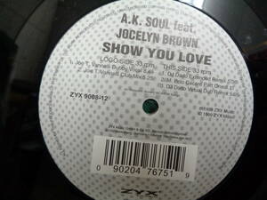 A.K.SOUL feat. JOCELYN BROWN/SHOW YOU LOVE/3671
