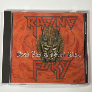 Raging Fury / DEAL YOU A FATAL BLOW