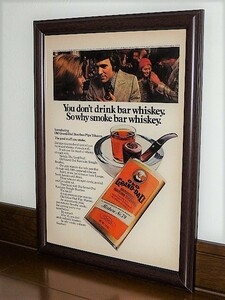 1973年 USA '70s 洋書雑誌広告 額装品 Old Grand-Dad Bourbon Pipe Tobacco オールド-グランド-ダッド パイプ タバコ ( A4サイズ ）