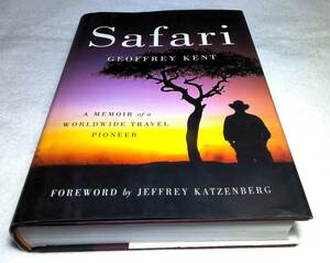 ＜洋書＞旅行会社 アバクロンビー＆ケント　ジェフリー・ケント　世界の旅のパイオニアの回顧録　～サファリ『Safari』