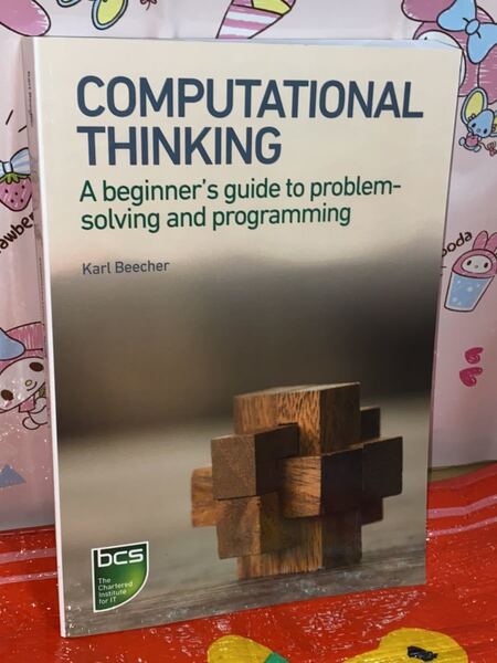 ☆Computational Thinking: A beginner's guide to problem-solving and programming ☆Karl Beecher