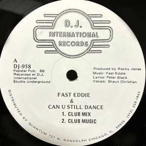 【US盤/12】Fast Eddie / Can U Still Dance ■ D.J. International Records / DJ-958