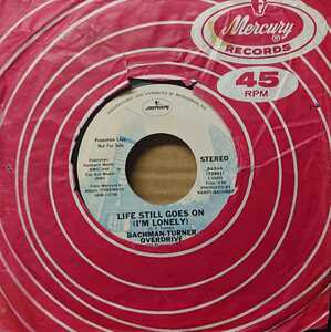 ☆特選☆BACHMAN-TURNER OVERDRIVE/LIFE STILL GOES ON(I'M LONELY)'1977USA MERCURY PROMO7INCH