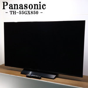 在庫一掃セール!【中古】液晶テレビ/パナソニック/55V/4Kチューナー内蔵/立体音響/設置配送料込み/TH-55GX850/TGB-TH55GX850