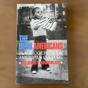 THE OMNI-AMERICANS: Black Experience and American Culture - Author: ALBERT MURRAY