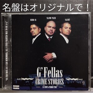 GFELLAS/CRIME STORIES オリジナル盤 チカーノ ギャングスタラップ ロサンゼルス カリフォルニア ウエストコースト Chicano G-RAP OG