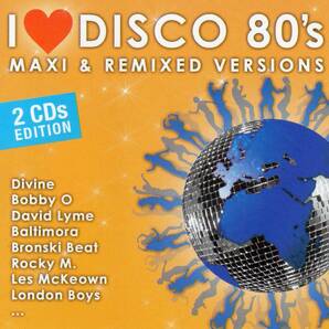 ユーロビート/ディスコ★I Love Disco 80's Maxi & Remixed Versions★ボビー・O.ディヴァイン.サブリナ.ステーシーQ.ブルー・システム