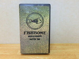 (n011k）FISHBONE フィッシュボーン mississippi nites '86 VHS ビデオテープ 動作未確認 ジャンク
