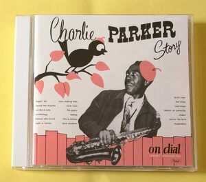 CHARLIE PARKER STORY ON DIAL VOL.1 ~ Westcoast Days ~