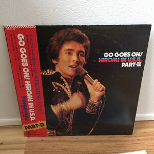 LP-002 郷ひろみ GO GOES ON！ HIROMI in U.S.A. PartⅡ ベイ・シティ・ローラーズ 筒美京平 安井かずみ 橋本淳 和モノ AtoZ