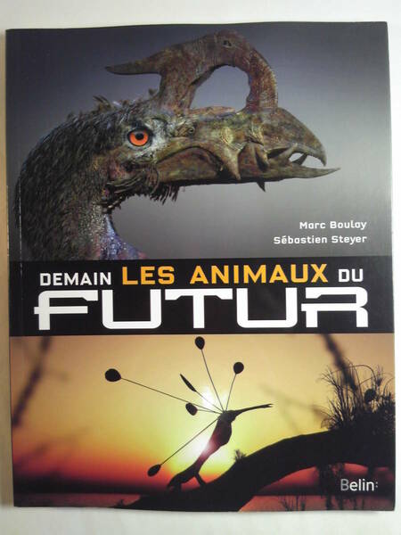 フランス語SF「Demain Les Animaux du Futur驚異の未来生物:人類が消えた1000万年後の世界」