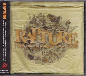 RAPTURE / ラプチャー / I KNOW I CAN'T BE CHANGED & I WON'T CHANGE /中古CCCD！42442