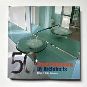 50+ 世界の建築家によるバスルーム・プラン集「Great Bathrooms by Architects」