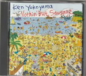 横山健　Ken Yokoyama / Nothin' But Sausage