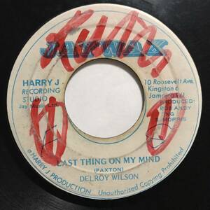  прослушивание / DELROY WILSON / LAST THING ON MY MIND /Jaywax/Harry J/Reggae/Bob Andy/Tom Paxton/'77/big hit!!/7inch
