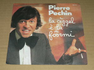 EP（仏盤Barclay）／PIERRE　PECHIN　「LA　CEGGAL　E　LA　FOORMI」＆「LA　DICTEE」　’76年盤／ほぼ美盤