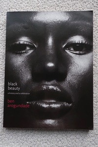 Black Beauty A History and a Celebration (Thunder's Mouth Press) Ben Arogundade著 洋書