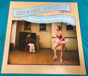 LP●Kate & Anna McGarrigle / Dancer With Bruised Knees UKオリジナル盤K56356 マトA2/B1