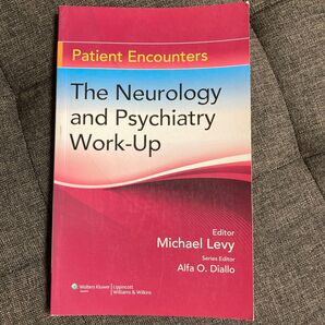 Patient Encounters The Neurology and Psychiatry Work-Up