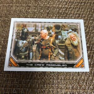 topps スターウォーズ　マンダロリアン　シーズン1トレカ 67 THE CREW ASSEMBLED STARWARS the MANDALORIAN