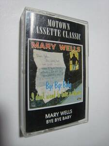 【カセットテープ】 MARY WELLS / BYE BYE BABY US版 メリー・ウェルズ バイ・バイ・ベイビー